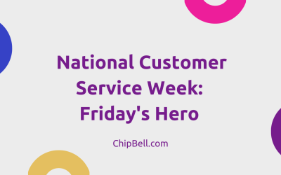 National Customer Service Week: Friday’s Hero